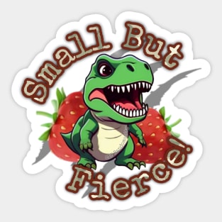 Small But Fierce Sticker